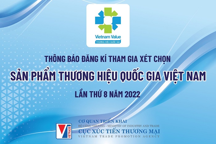 Thông báo về việc đăng ký tham gia xét chọn Thương hiệu quốc gia Việt Nam lần thứ 8 năm 2022